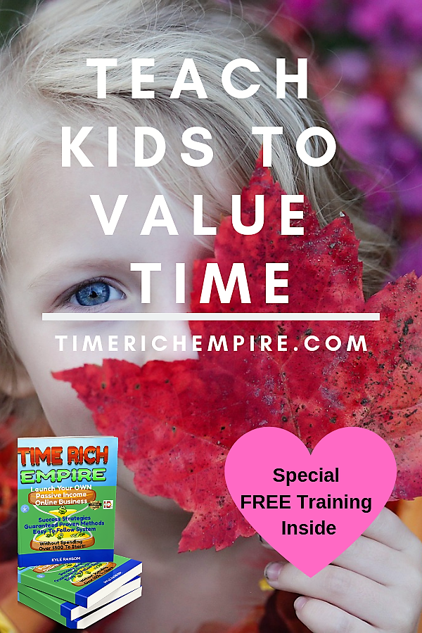 teach kids to value time special free training Time Rich Empire