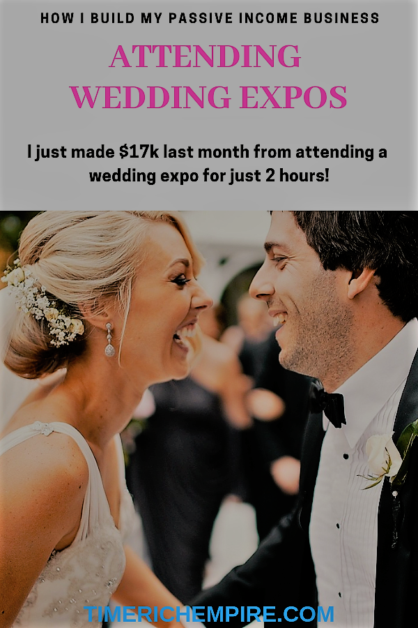 Make Passive Income Attending Wedding Expos Time Rich Empire