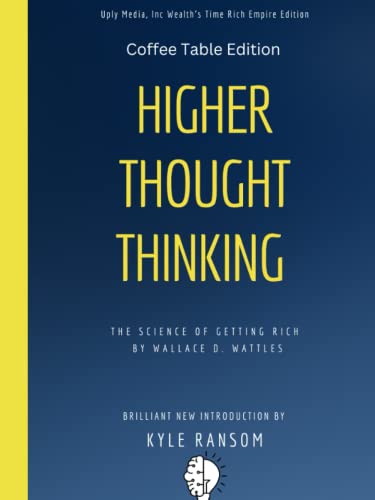 The Science of Getting Rich: Higher Thought Thinking Coffee Table Editio